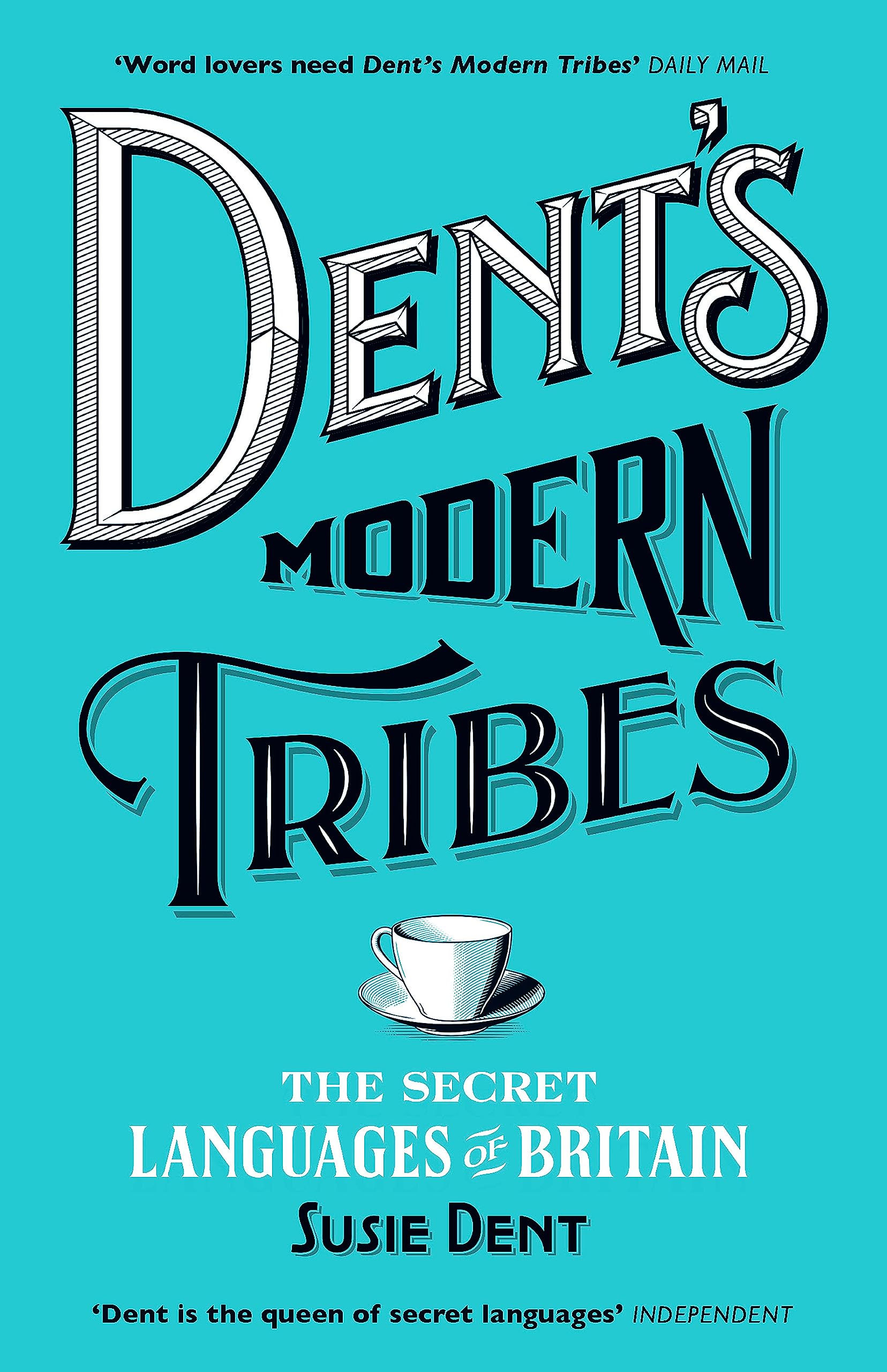 Dent's Modern Tribes: The Secret Languages of Britain book