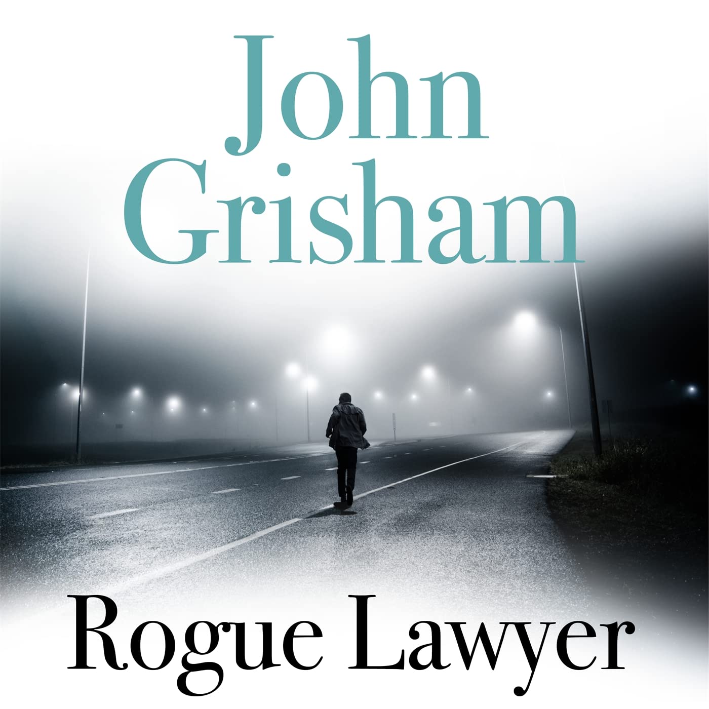 Rogue Lawyer: The suspenseful legal thriller from the number 1 Sunday Times bestselling author Action & Adventure