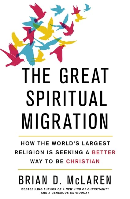 The Great Spiritual Migration: How the World's Largest Religion is Seeking a Better Way to Be Christian Religion & Esotericism