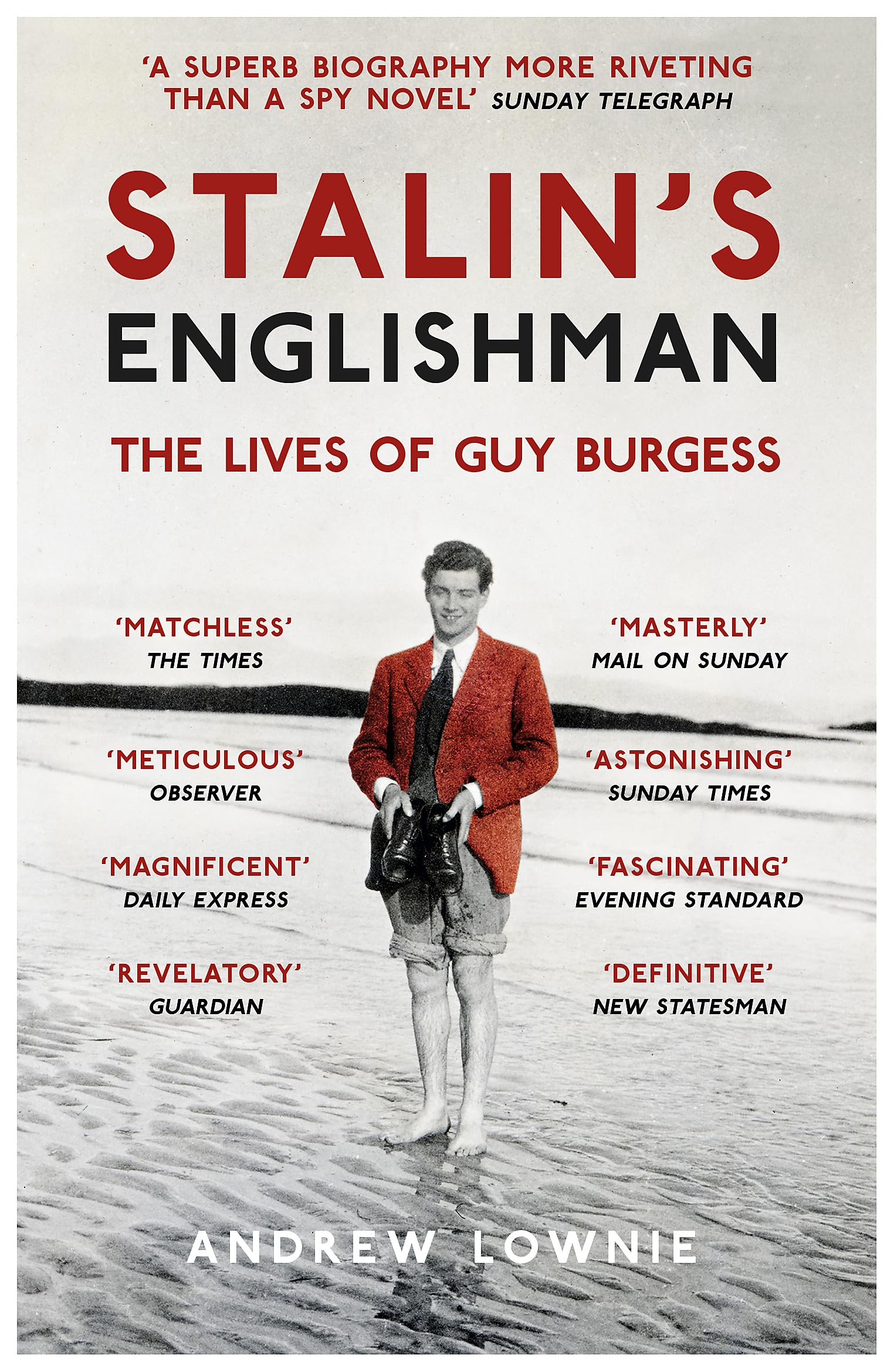 Stalin's Englishman: The Lives of Guy Burgess Politics & Society Books