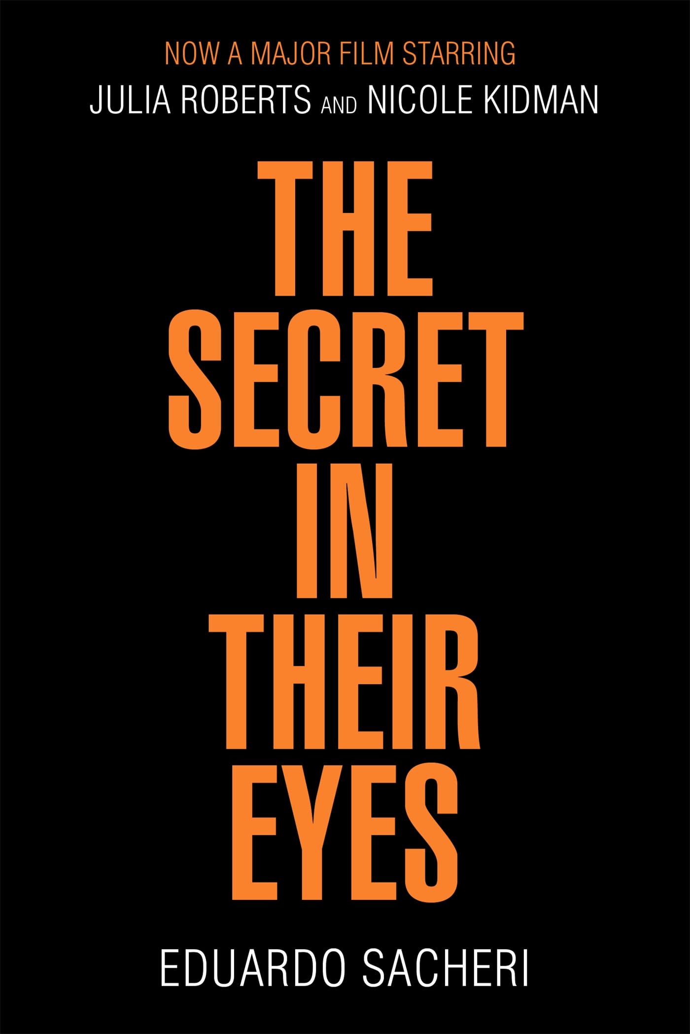 The Secret in Their Eyes: A novel Contemporary literature