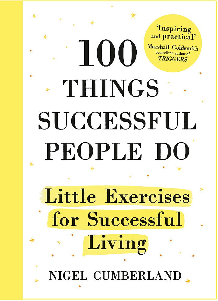 100 Things Successful People Do: Little Exercises for Successful Living: Little Exercises for Successful Living: 100 self help rules for life Self-help
