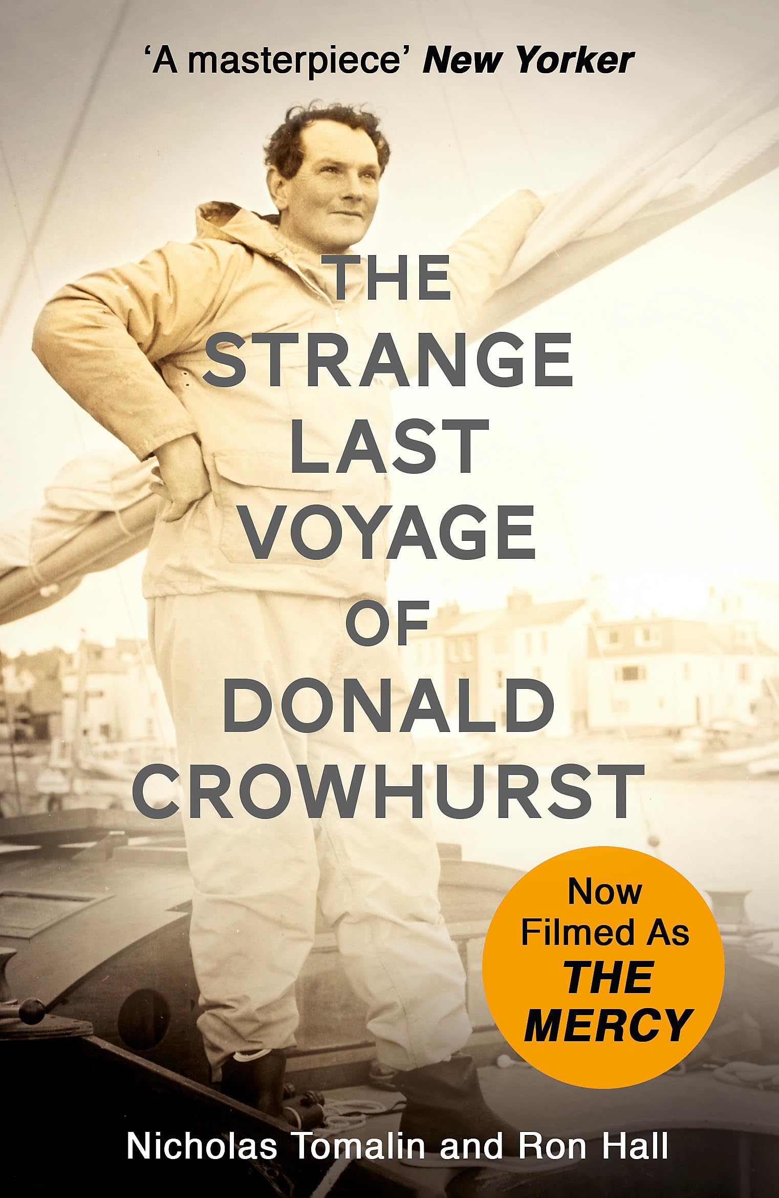 The Strange Last Voyage of Donald Crowhurst: Now Filmed As The Mercy Action & Adventure