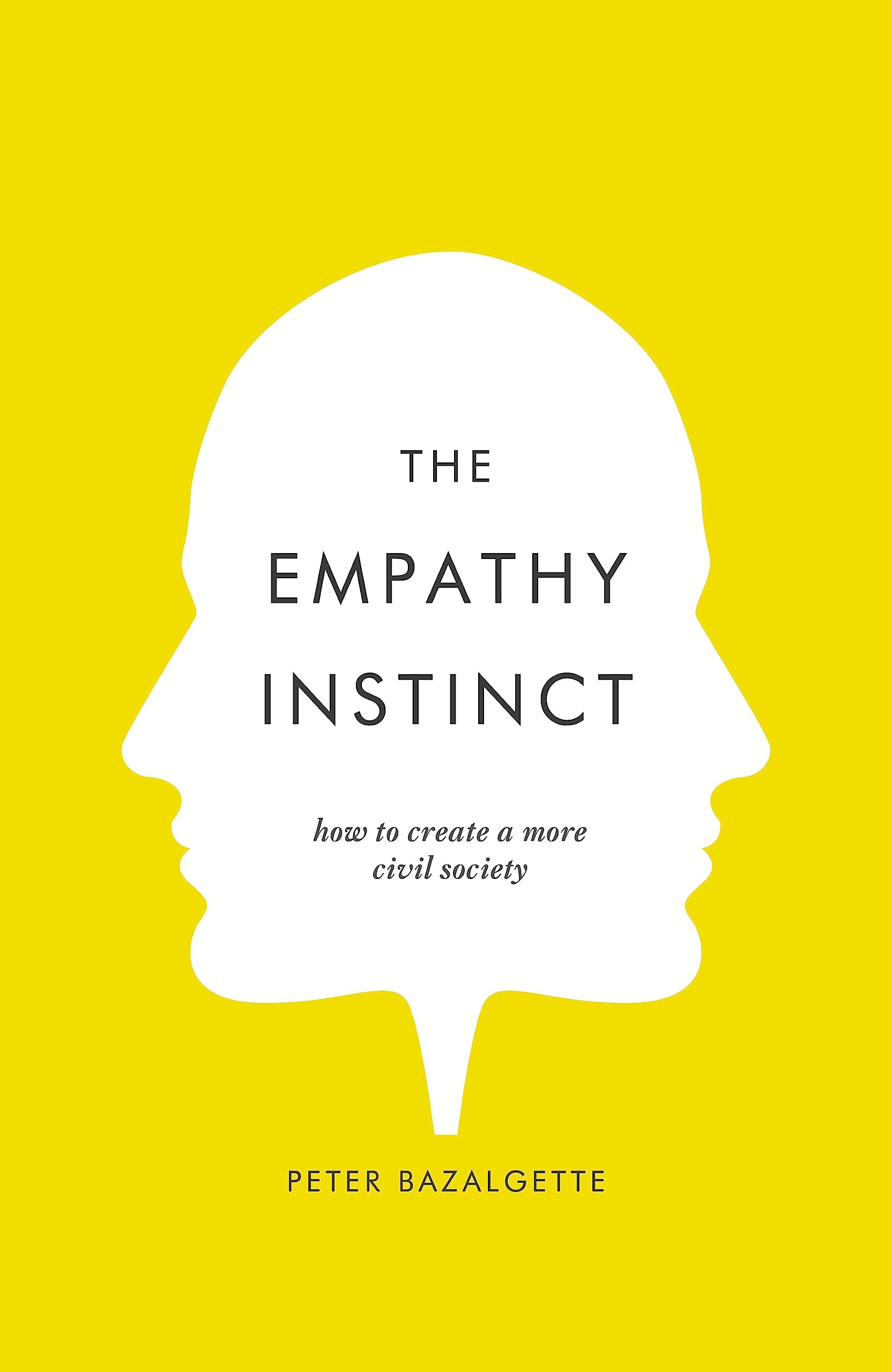 The Empathy Instinct: How to Create a More Civil Society Film, Art & Culture