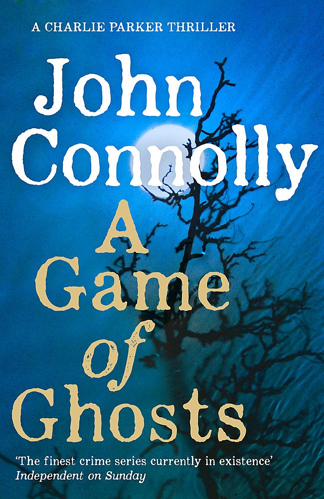 A Game of Ghosts: A Charlie Parker Thriller Contemporary literature