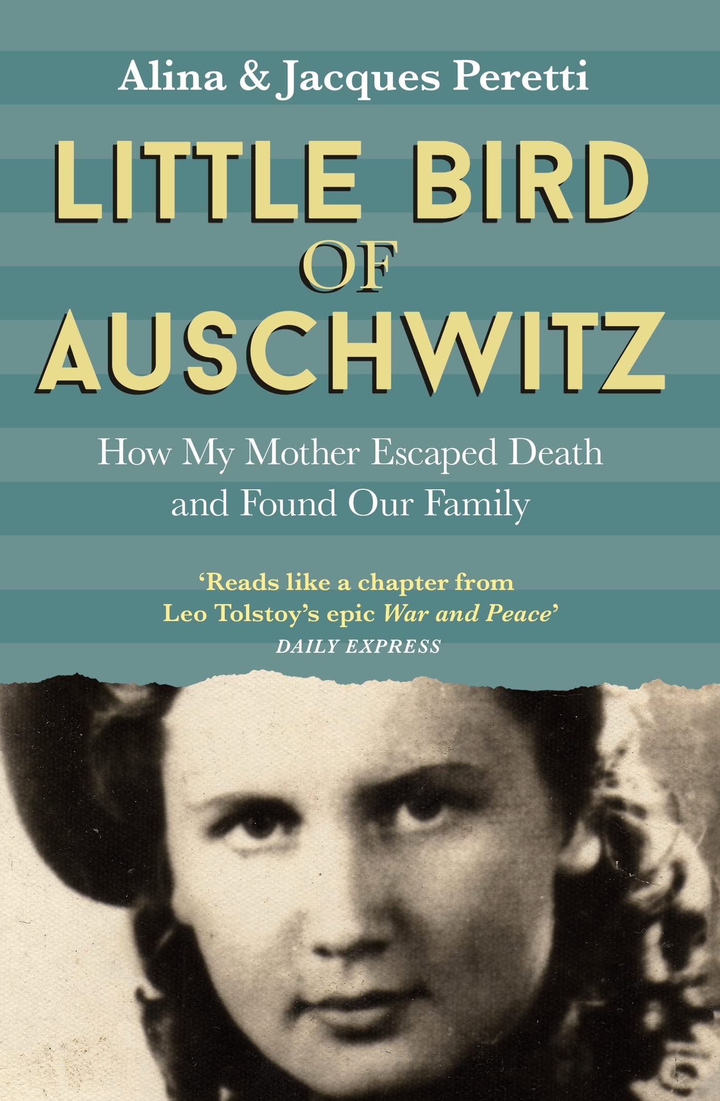 Little Bird of Auschwitz: How My Mother Escaped Death and Found Our Family book