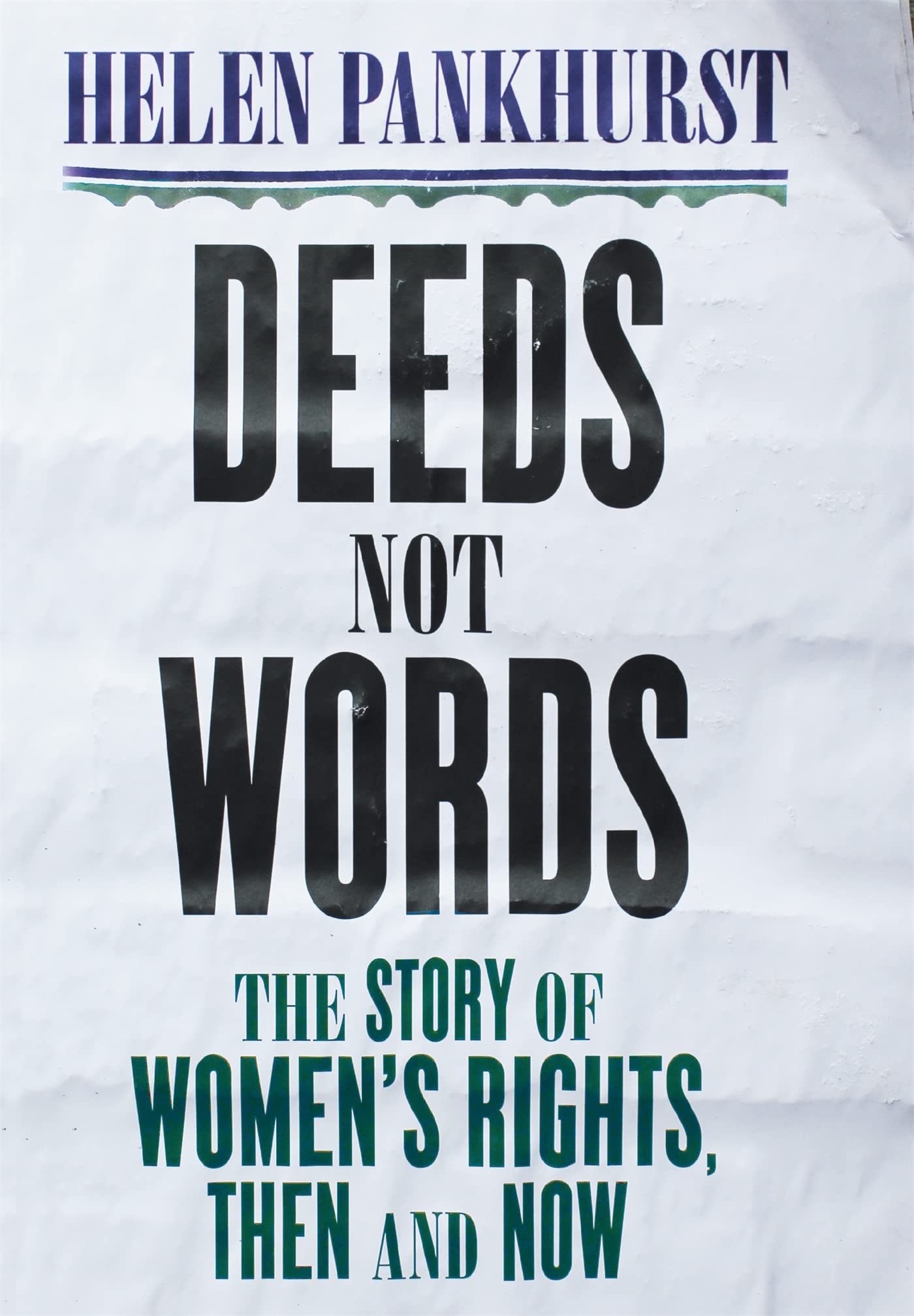 Deeds Not Words: The Story of Women's Rights - Then and Now Books