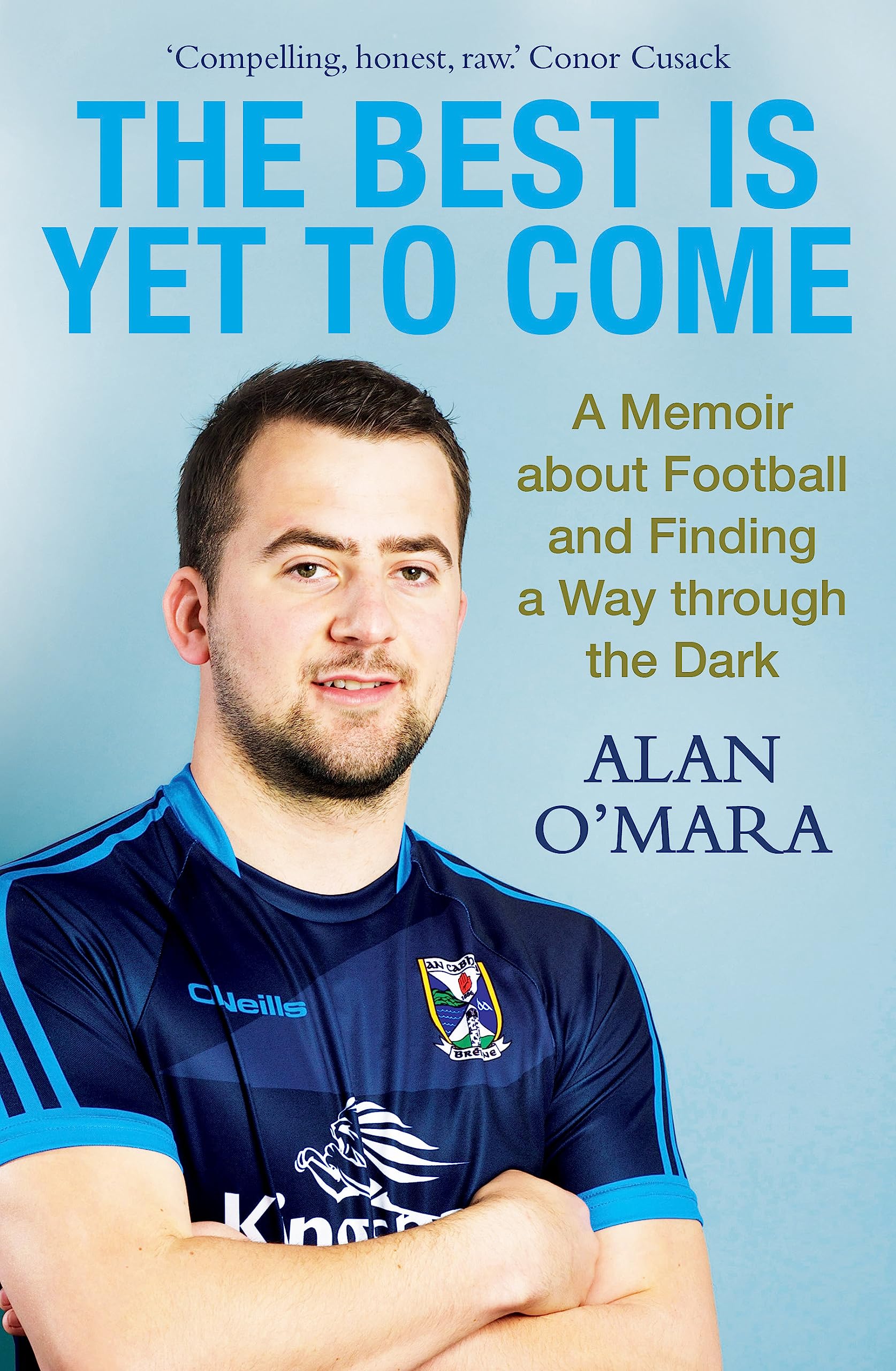 The Best is Yet to Come: A Memoir about Football and Finding a Way Through the Dark Medicine