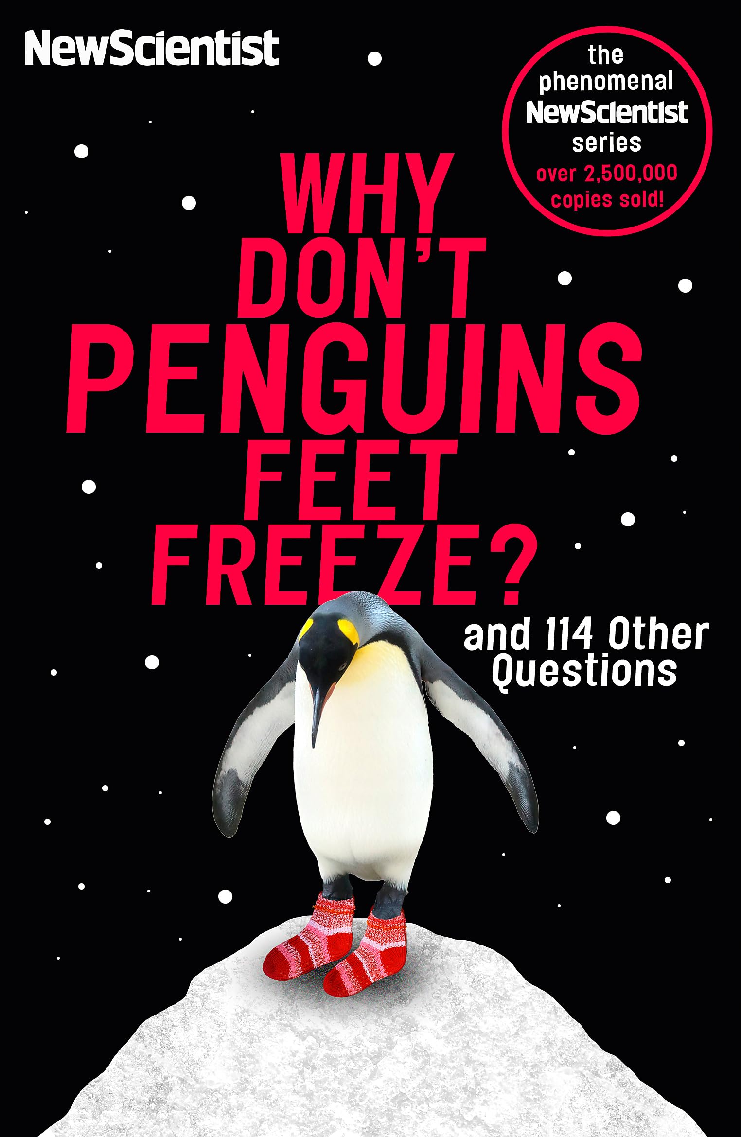 Why Don't Penguins' Feet Freeze?: And 114 Other Questions Learning & Reference