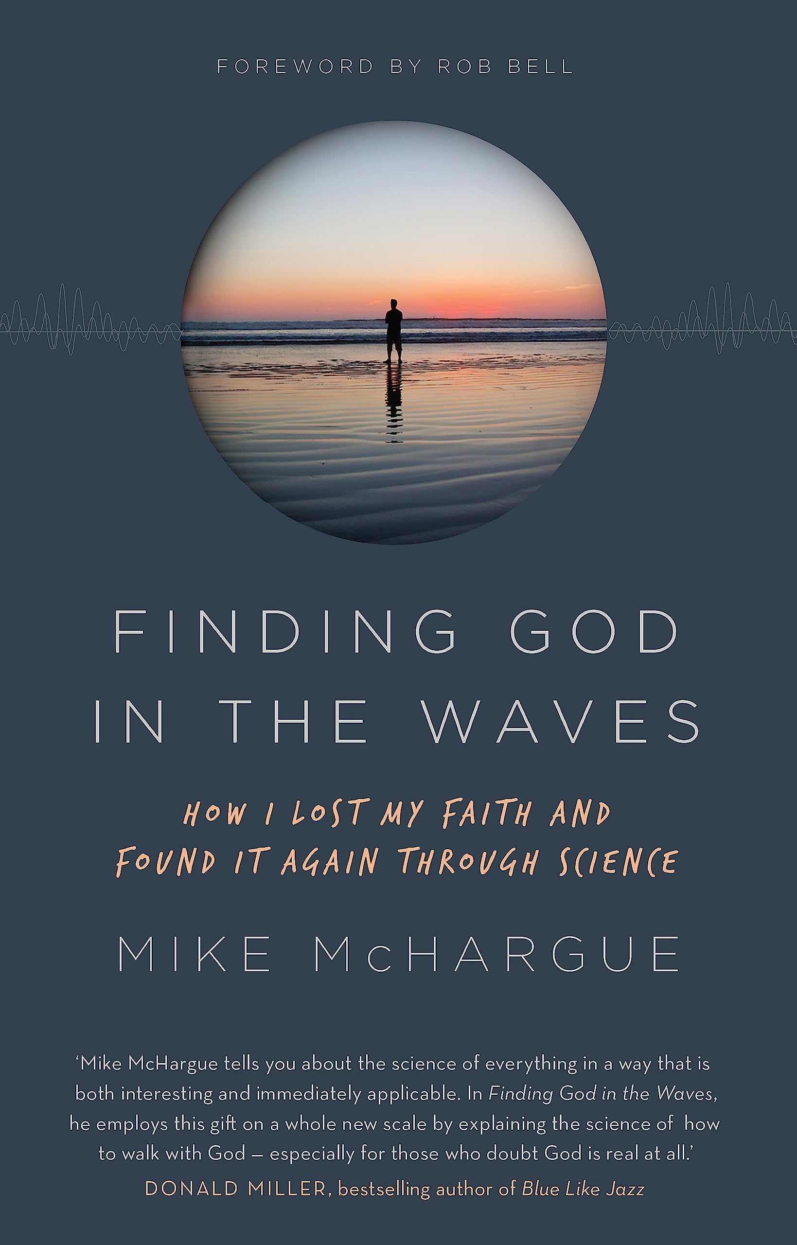 Finding God in the Waves: How I lost my faith and found it again through science Pop culture