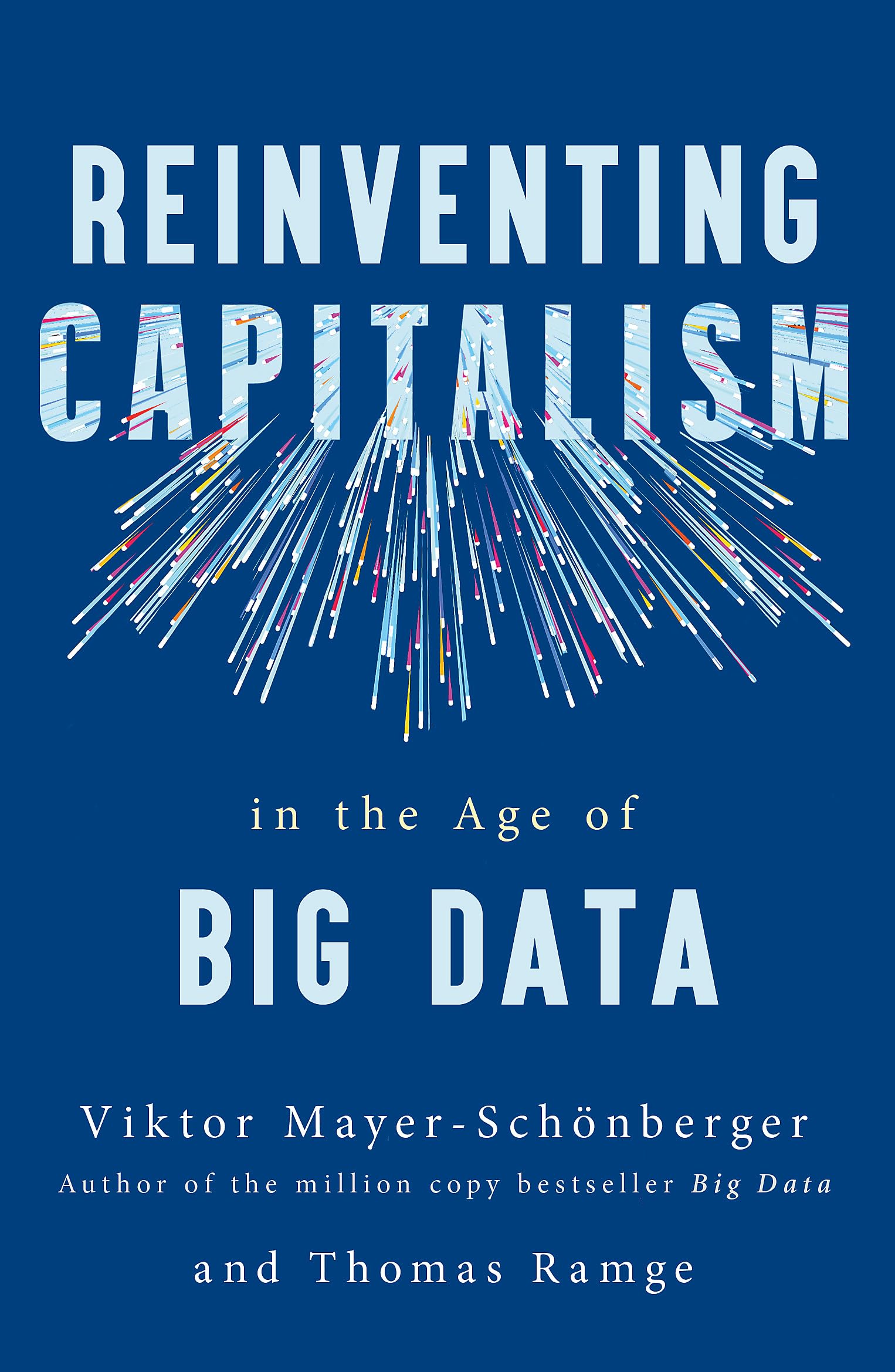 Reinventing Capitalism in the Age of Big Data Law