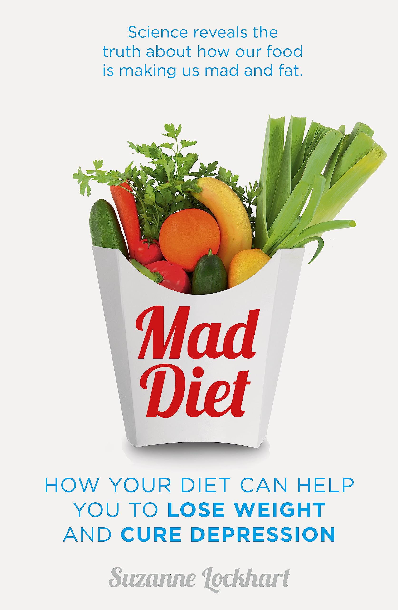 Mad Diet: Easy steps to lose weight and cure depression book
