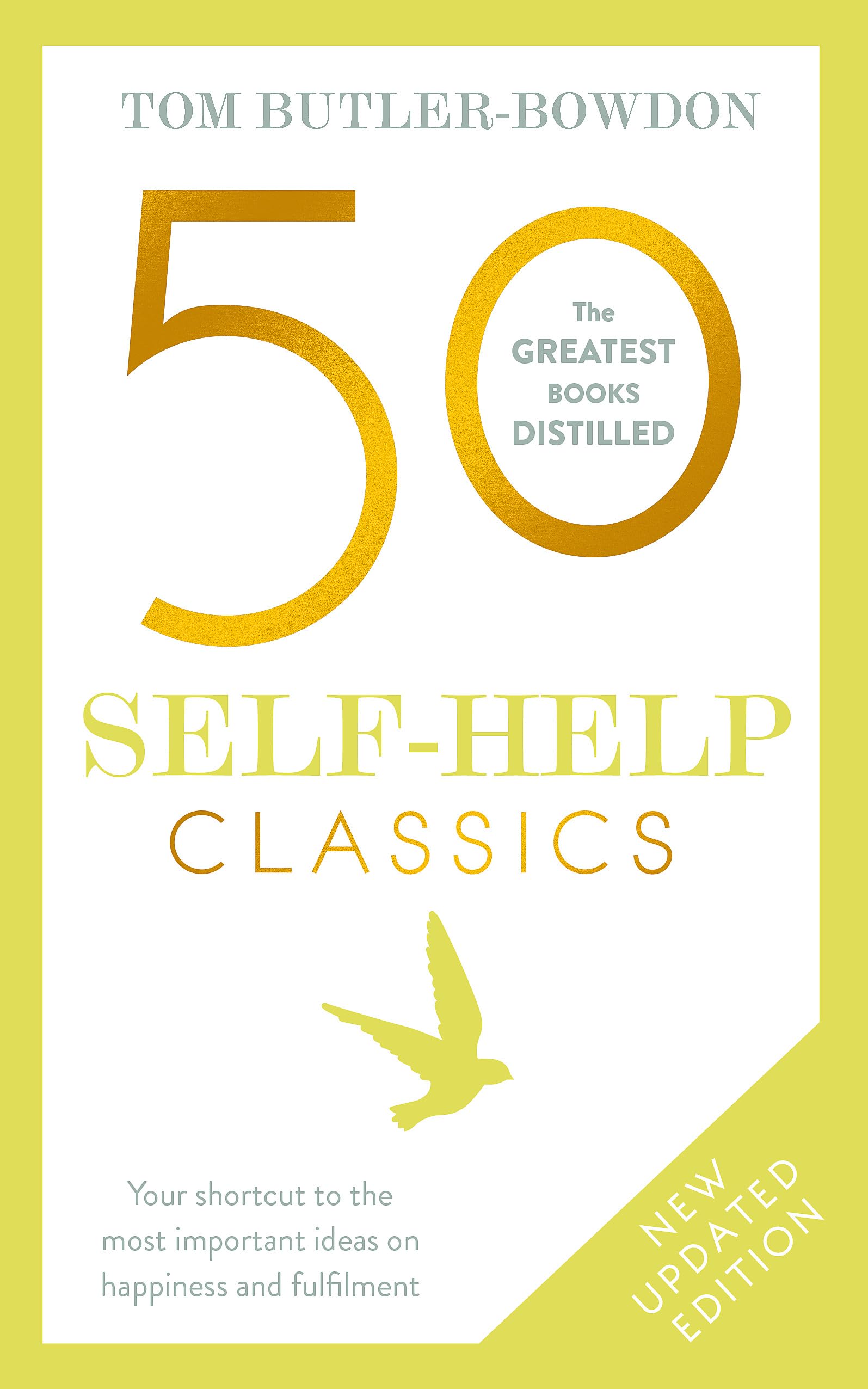 50 Self-Help Classics: Your shortcut to the most important ideas on happiness and fulfilment (The 50 Classics) Contemporary literature