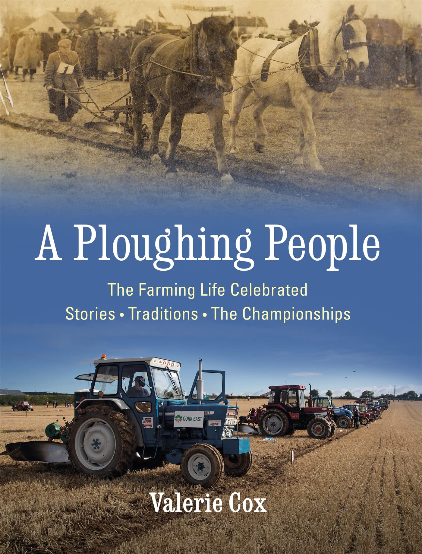 A Ploughing People: The Farming Life Celebrated - Stories, Traditions, The Championships Social Sciences