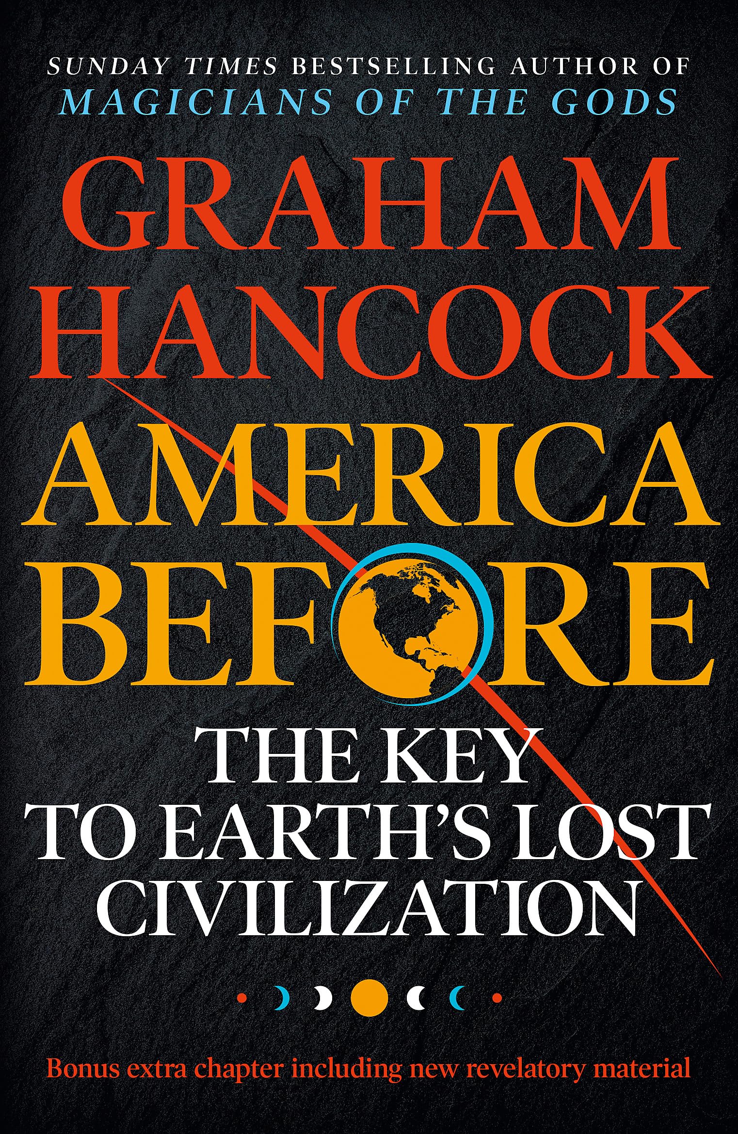 America Before: The Key to Earth's Lost Civilization: AS SEEN ON NETFLIX Social Sciences