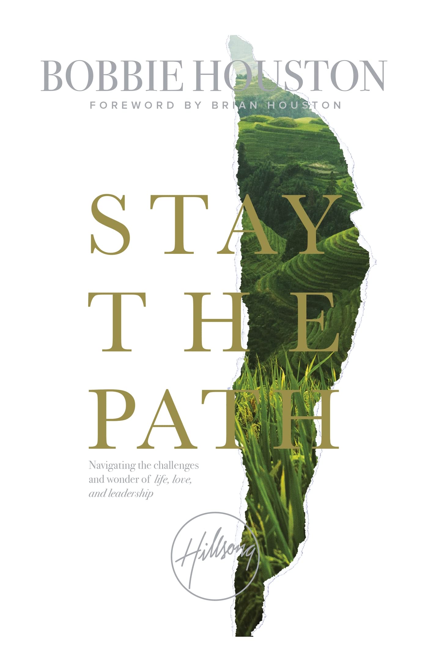 Stay the Path: Navigating the Challenges and Wonder of Life, Love and Leadership book