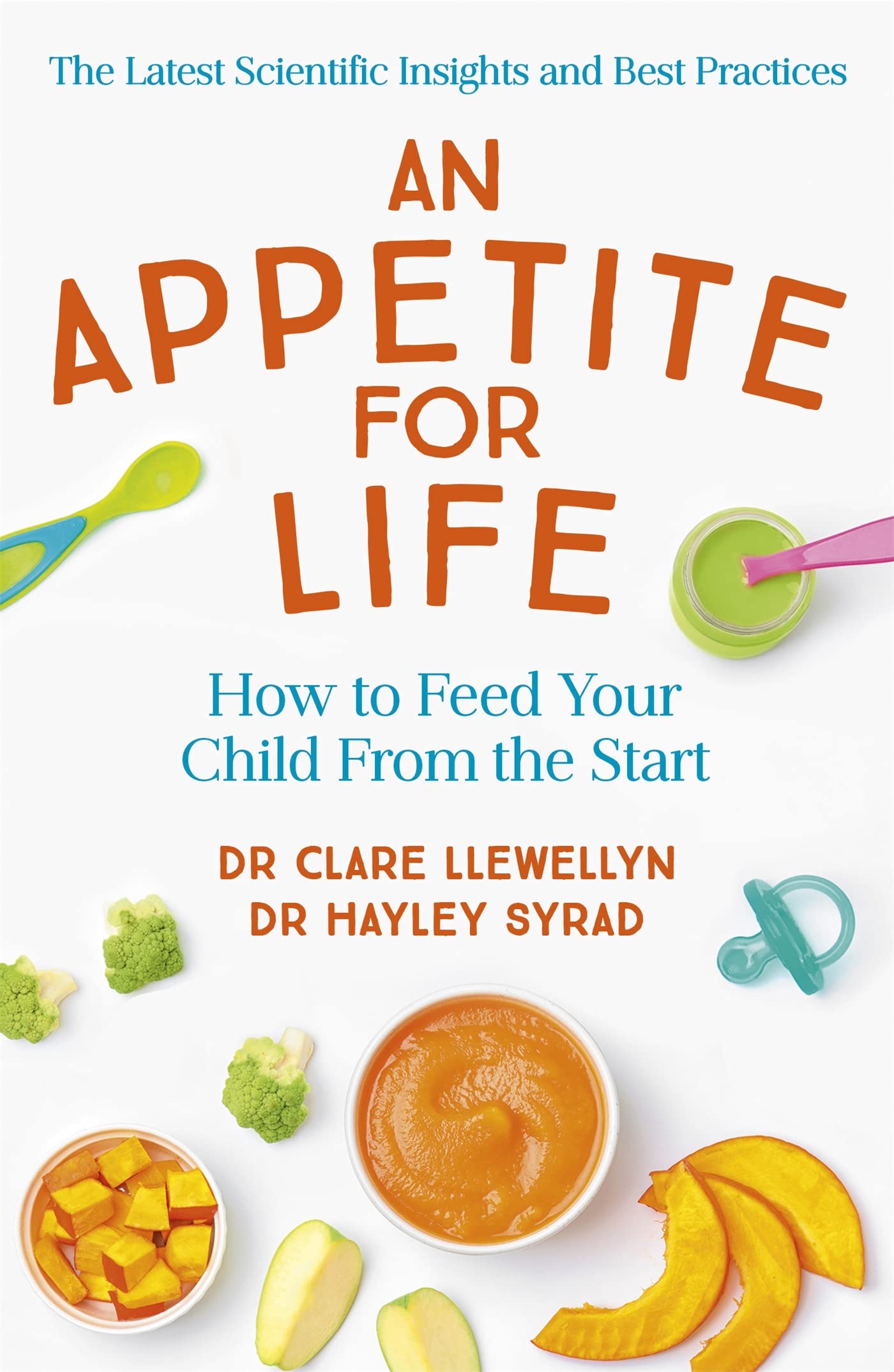 An Appetite for Life: How to Feed Your Child From the Start book