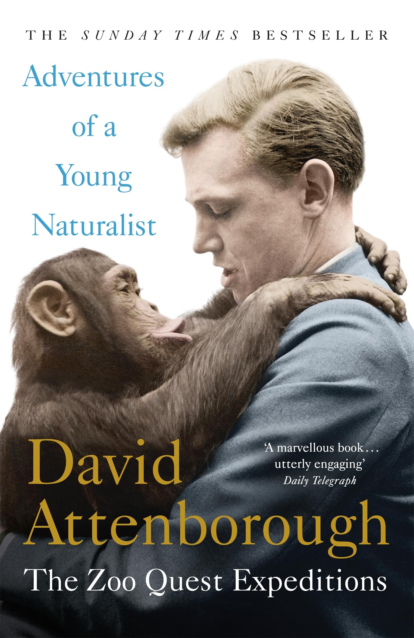 Adventures of a Young Naturalist: SIR DAVID ATTENBOROUGH'S ZOO QUEST EXPEDITIONS Contemporary literature