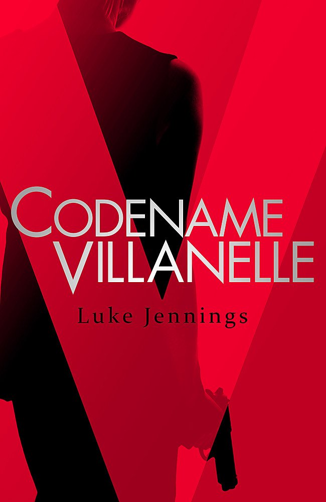 Codename Villanelle: The basis for Killing Eve, now a major BBC TV series book