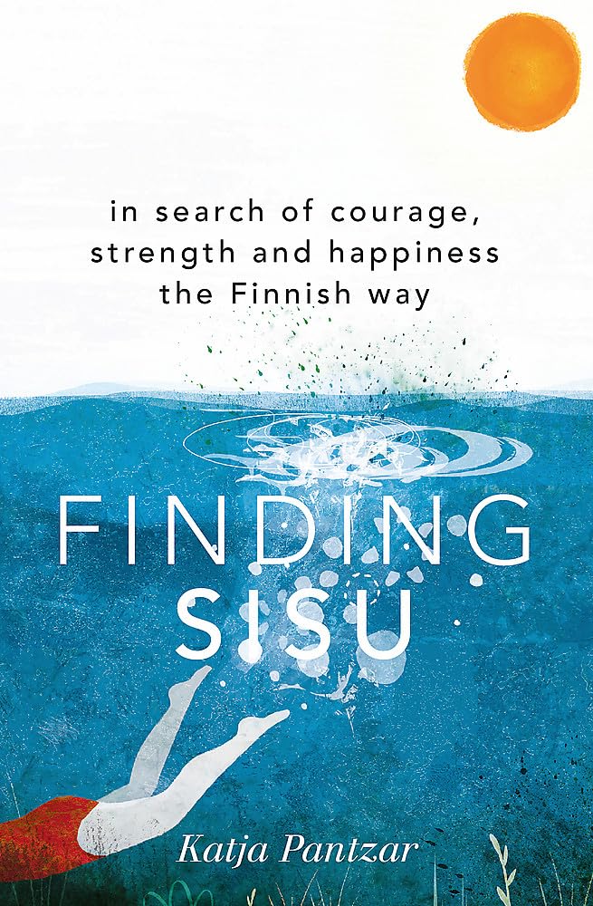 Finding Sisu: THE FINNISH WAY Art & Literature