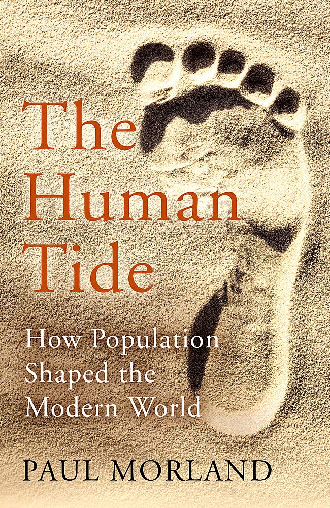 The Human Tide: How Population Shaped the Modern World Social Sciences