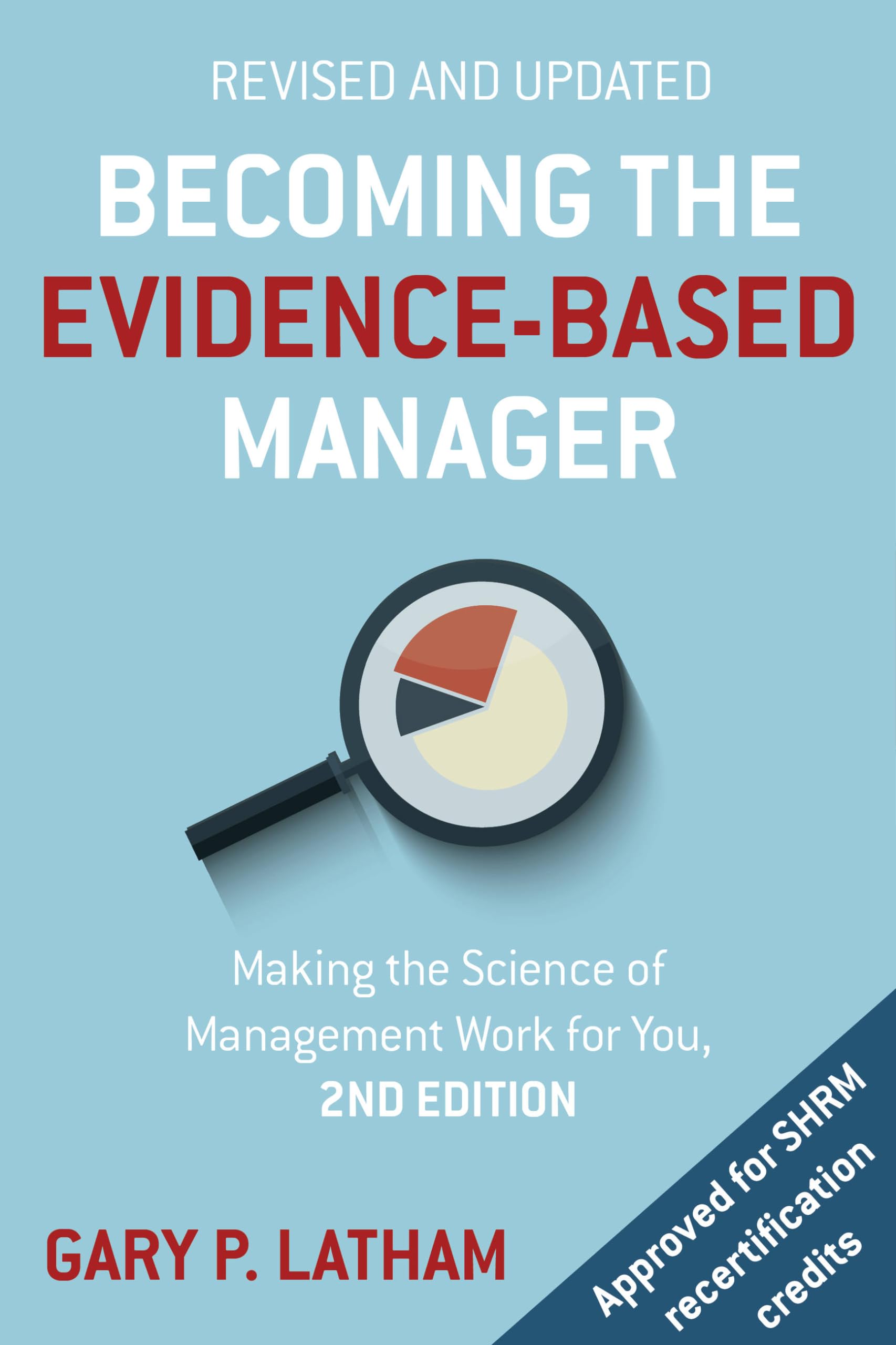 Becoming the Evidence-Based Manager: How to Put the Science of Management to Work for You Business, Finance & Career