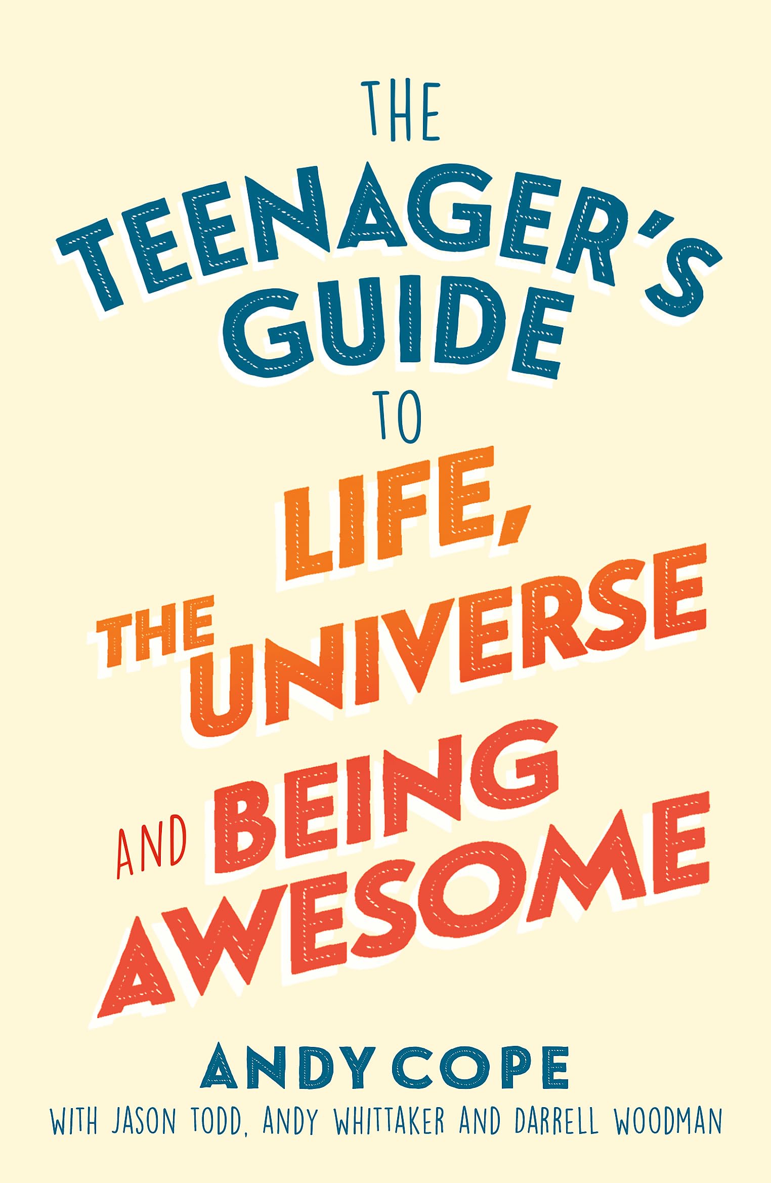 The Teenager's Guide to Life, the Universe and Being Awesome Business, Finance & Career