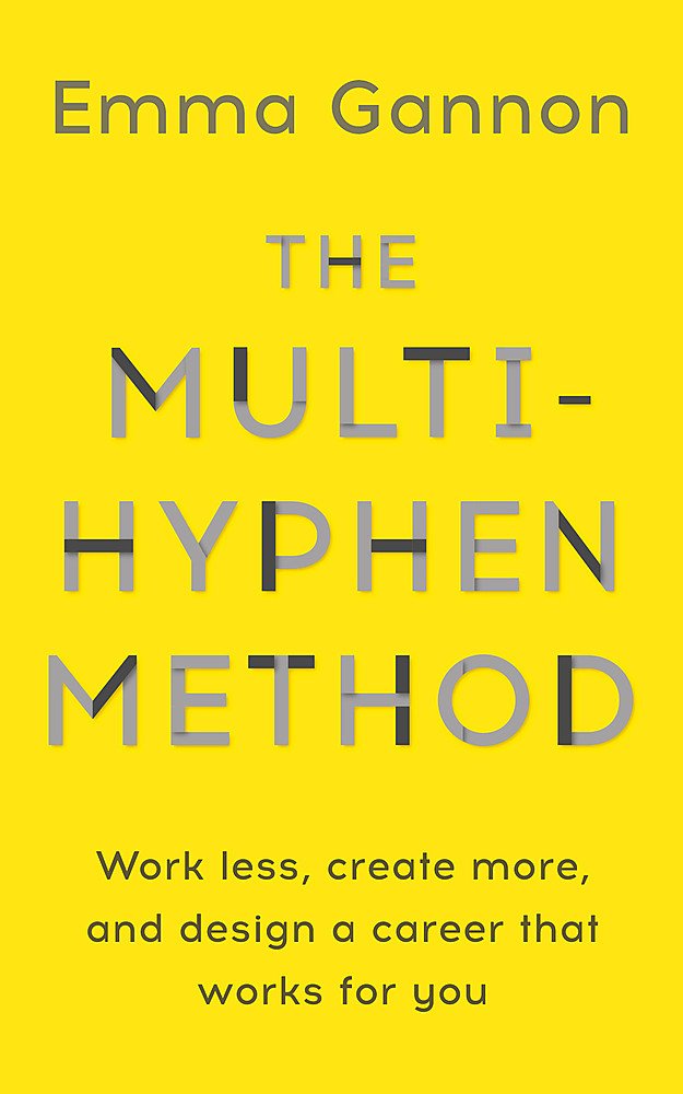 The Multi-Hyphen Method: The Sunday Times business bestseller Politics & Society