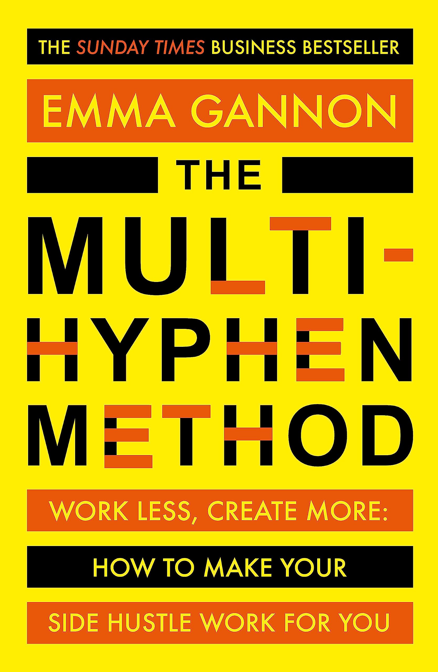 The Multi-Hyphen Method: The Sunday Times business bestseller Politics & Society
