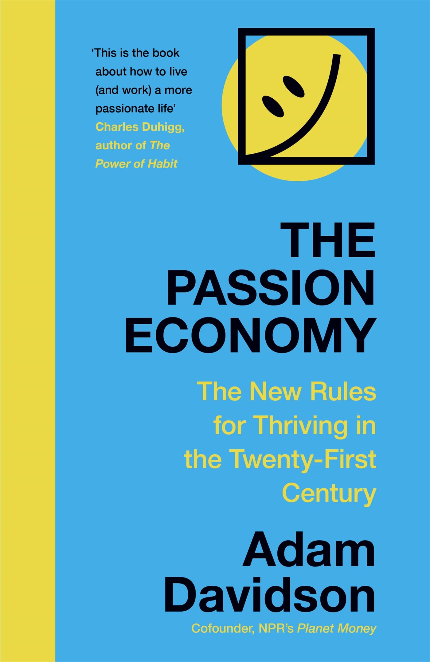 The Passion Economy: The New Rules for Thriving in the Twenty-First Century Business, Finance & Career