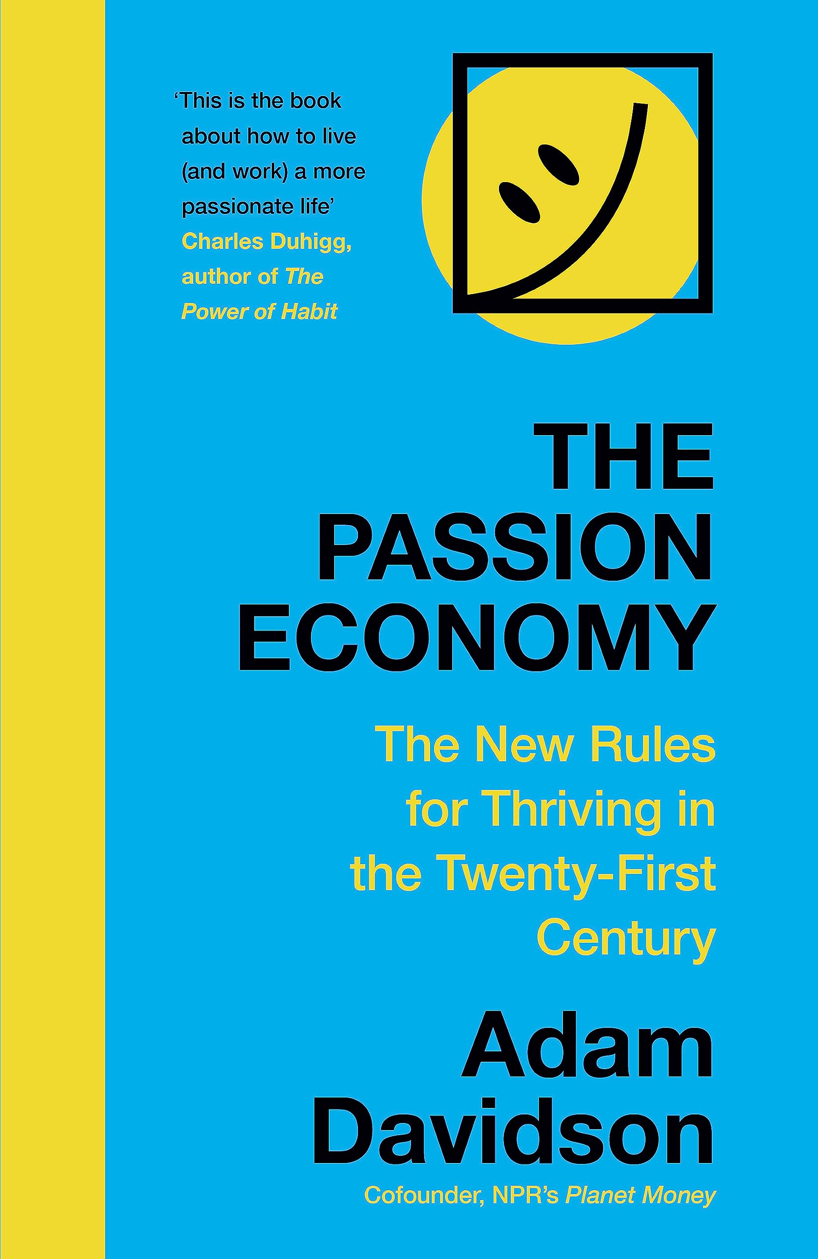 The Passion Economy: The New Rules for Thriving in the Twenty-First Century Business, Finance & Career
