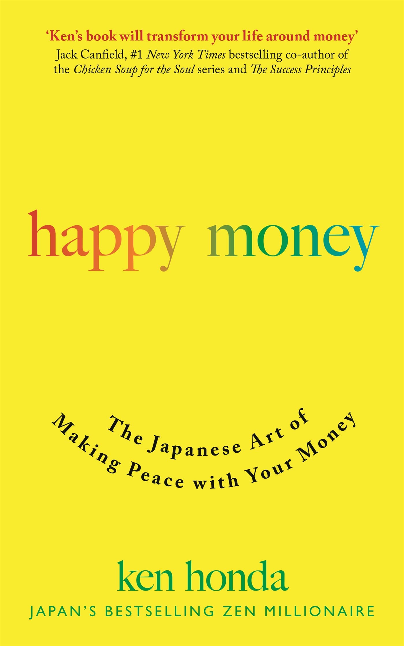 Happy Money: The Japanese Art of Making Peace with Your Money Business, Finance & Career