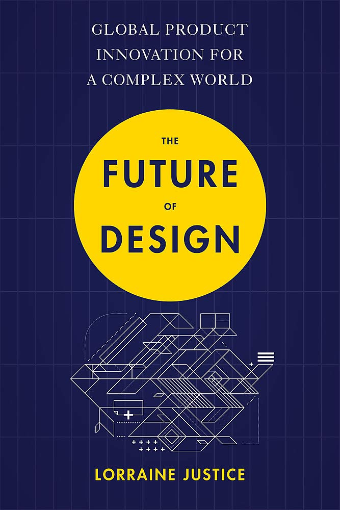 The Future of Design: Global Product Innovation for a Complex World book