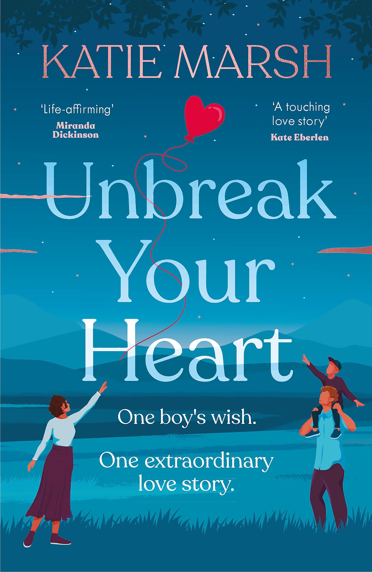 Unbreak Your Heart: An emotional and uplifting love story that will capture readers' hearts Contemporary literature