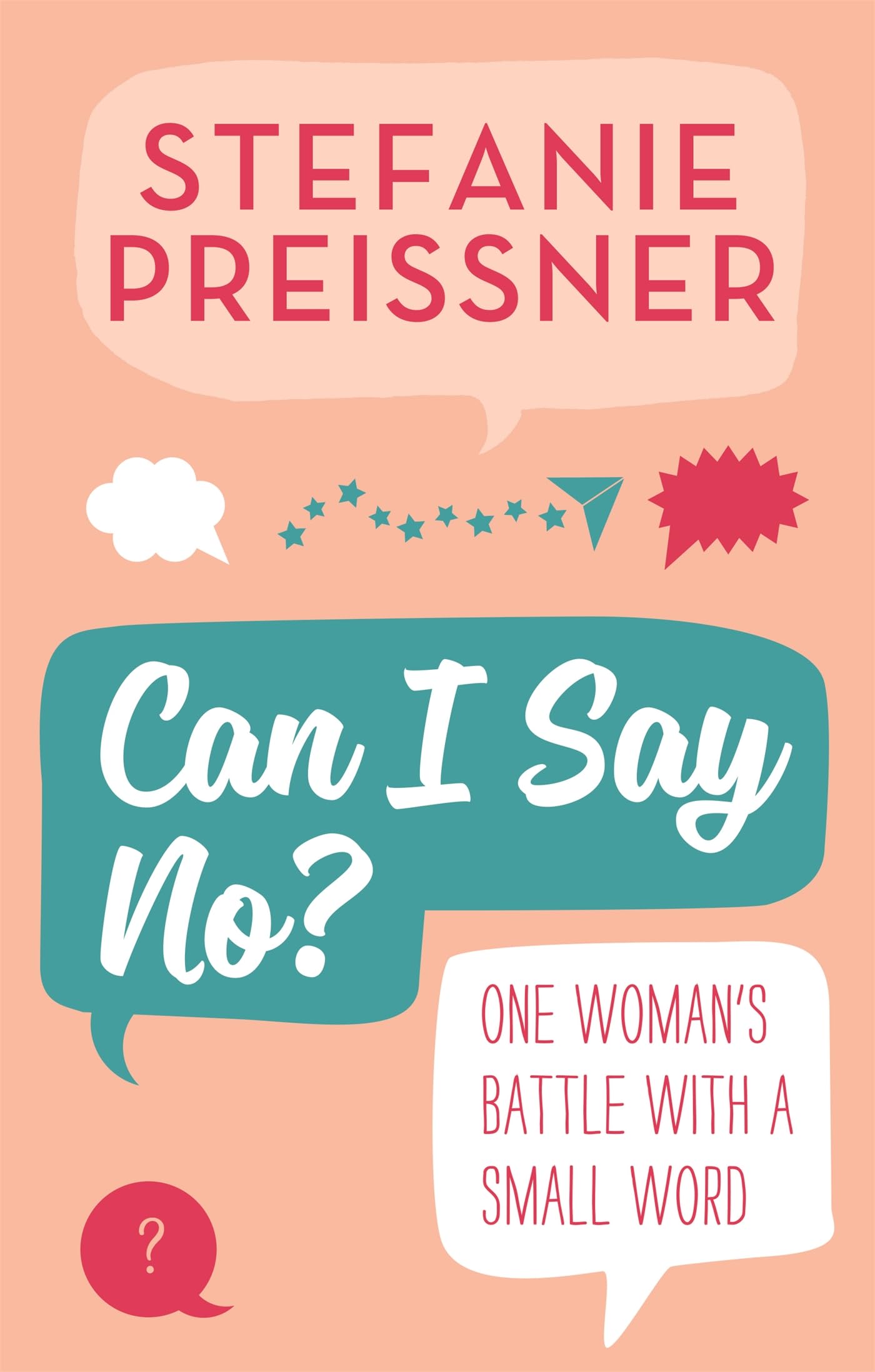 Can I Say No?: One Woman's Battle with a Small Word book
