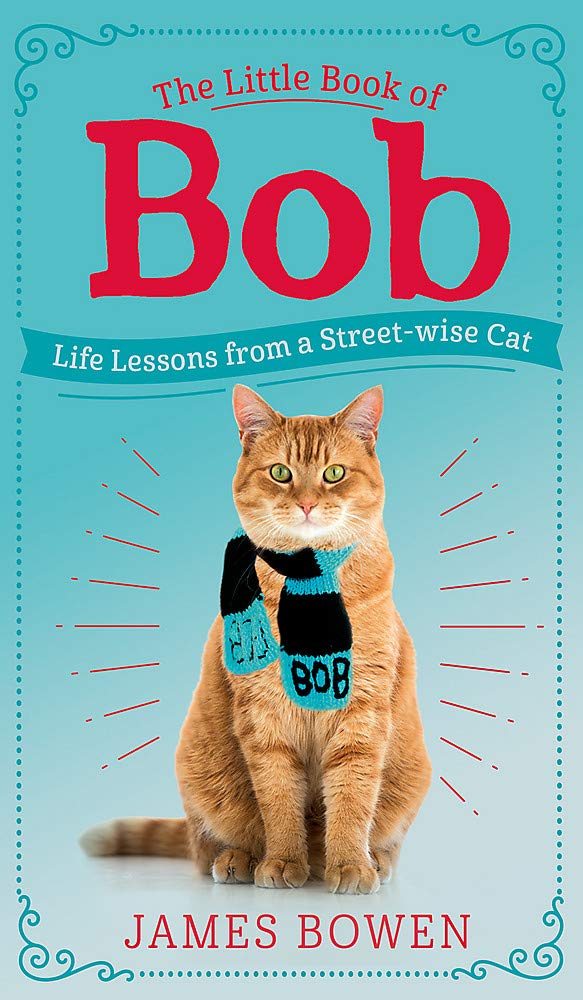 The Little Book of Bob: Life Lessons from a Street-wise Cat Personalities