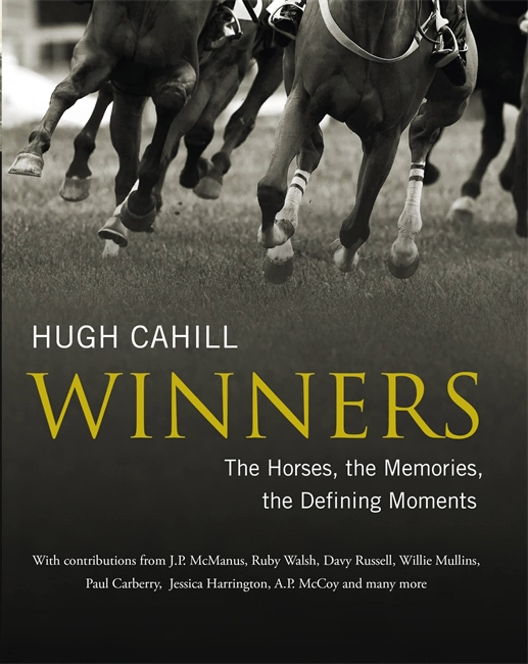 Winners: The horses, the memories, the defining moments book