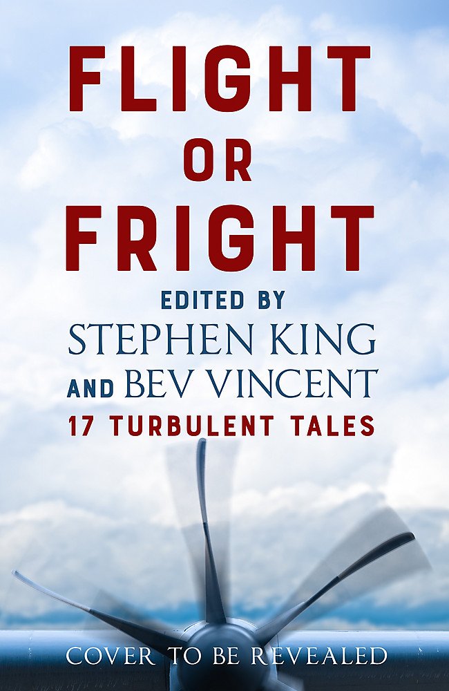 Flight or Fright: 17 Turbulent Tales Horror & Mystery
