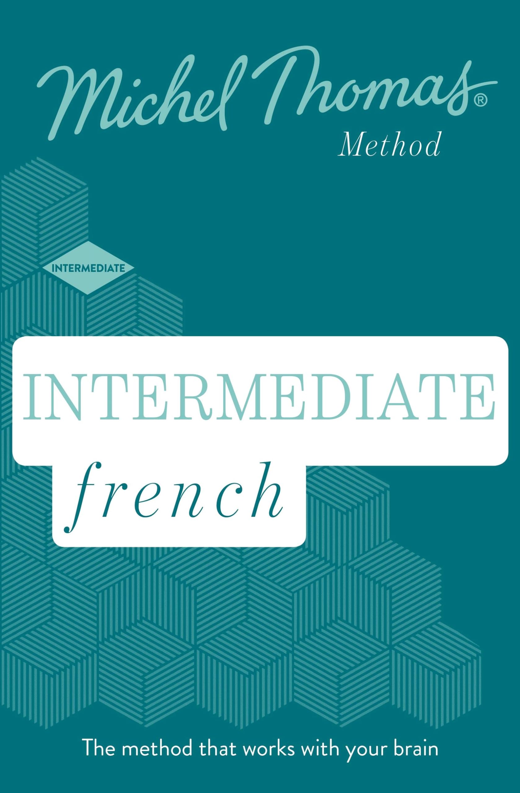 Intermediate French New Edition (Learn French with the Michel Thomas Method): Intermediate French Audio Course Foreign Languages ​​& Dictionaries
