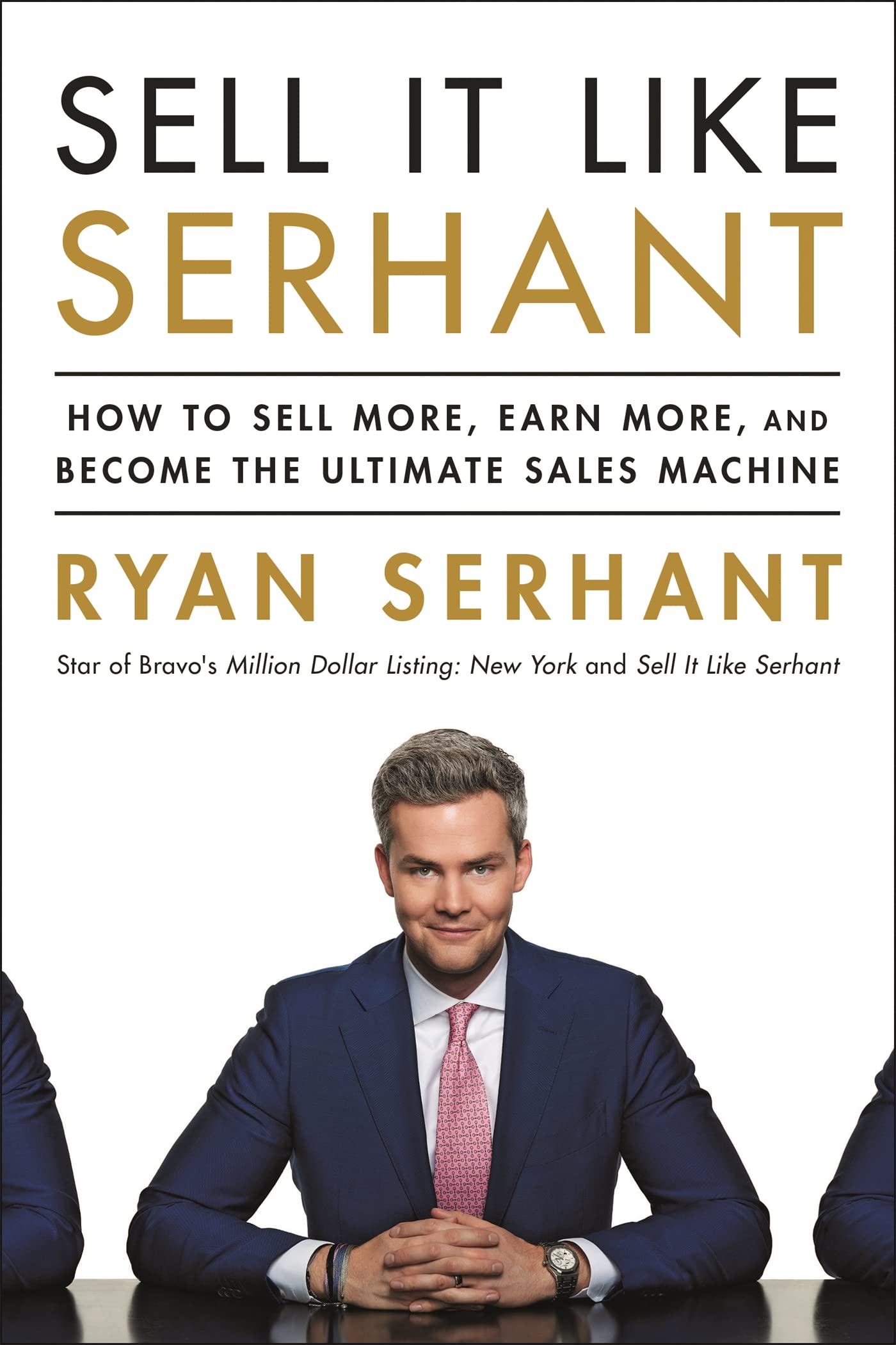 Sell It Like Serhant: How to Sell More, Earn More, and Become the Ultimate Sales Machine Business, Finance & Career