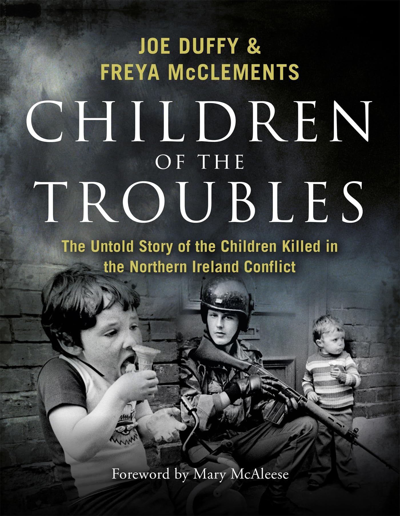 Children of the Troubles: The Untold Story of the Children Killed in the Northern Ireland Conflict book