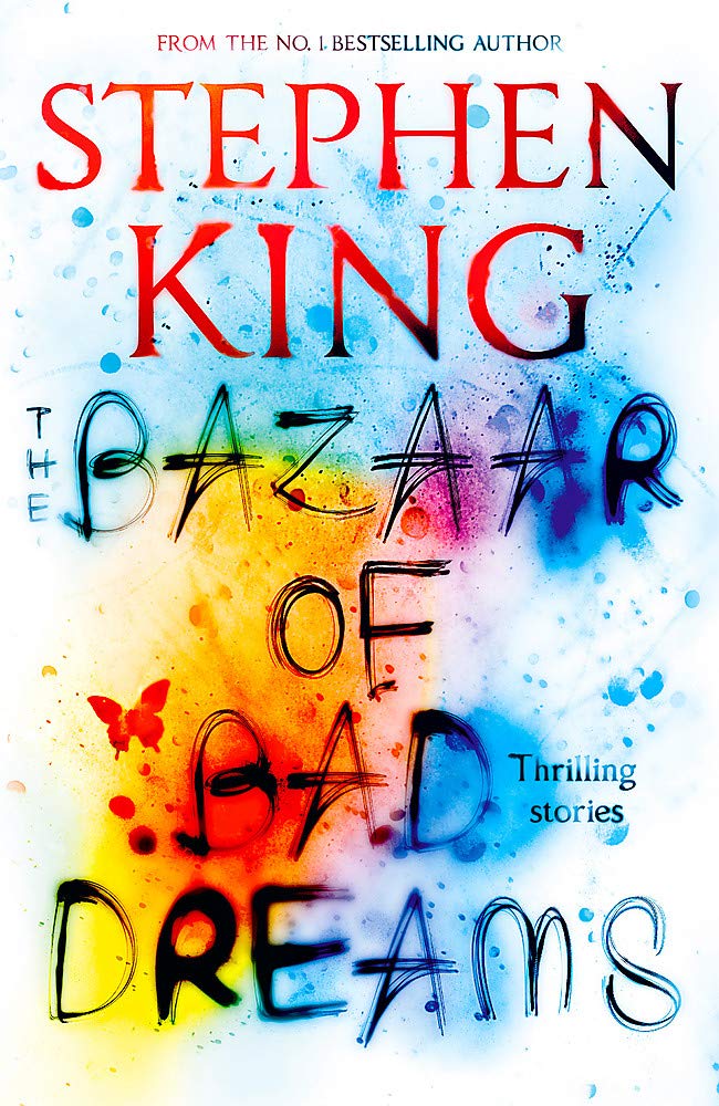 The Bazaar of Bad Dreams: Thrilling stories Essays & Short Stories