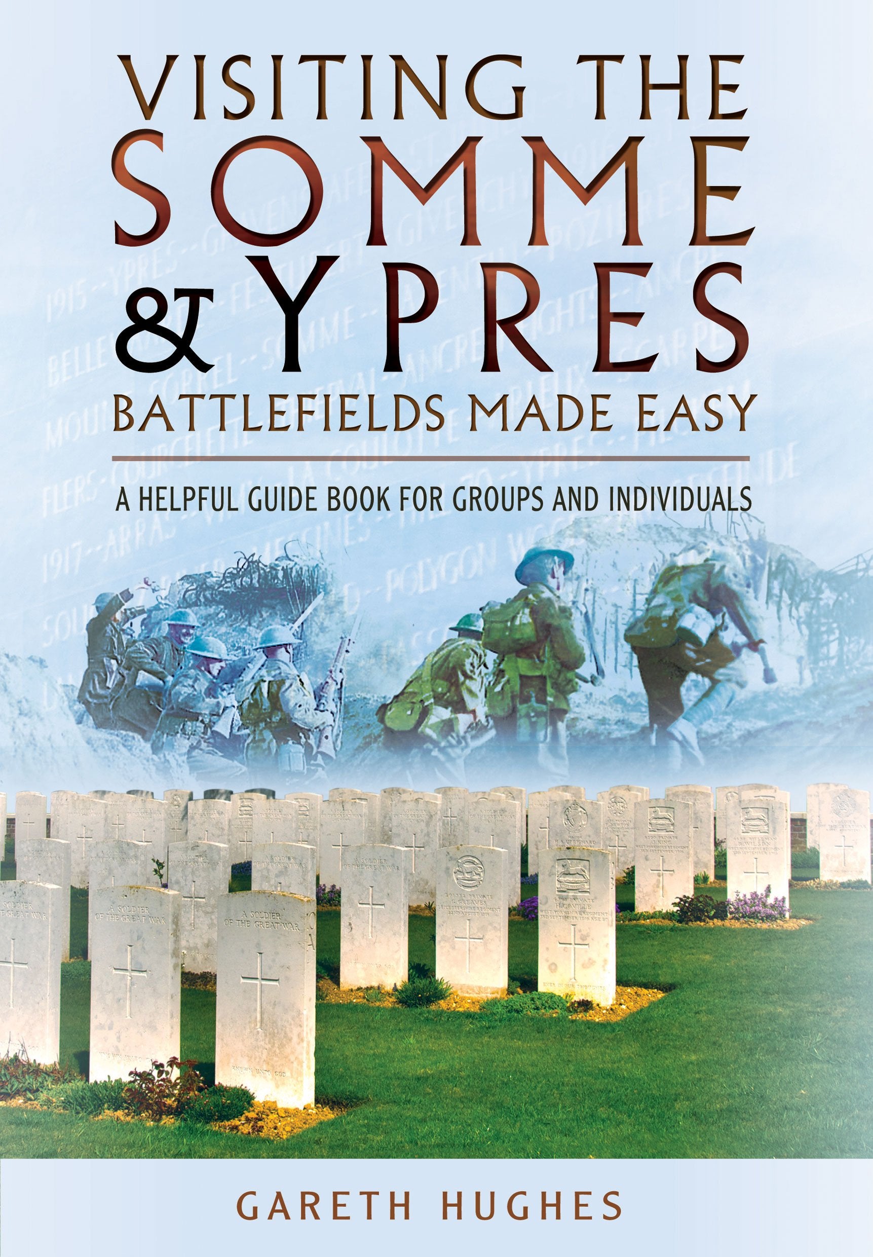 Visiting the Somme and Ypres: Battlefields Made Easy: A Helpful Guide Book for Groups and Individuals Social Sciences