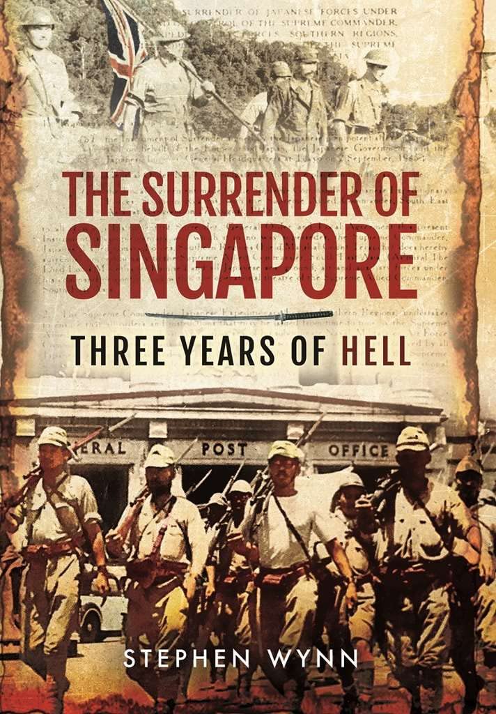 Surrender of Singapore - Three Years of Hell: Three Years of Hell 1942-45 Social Sciences