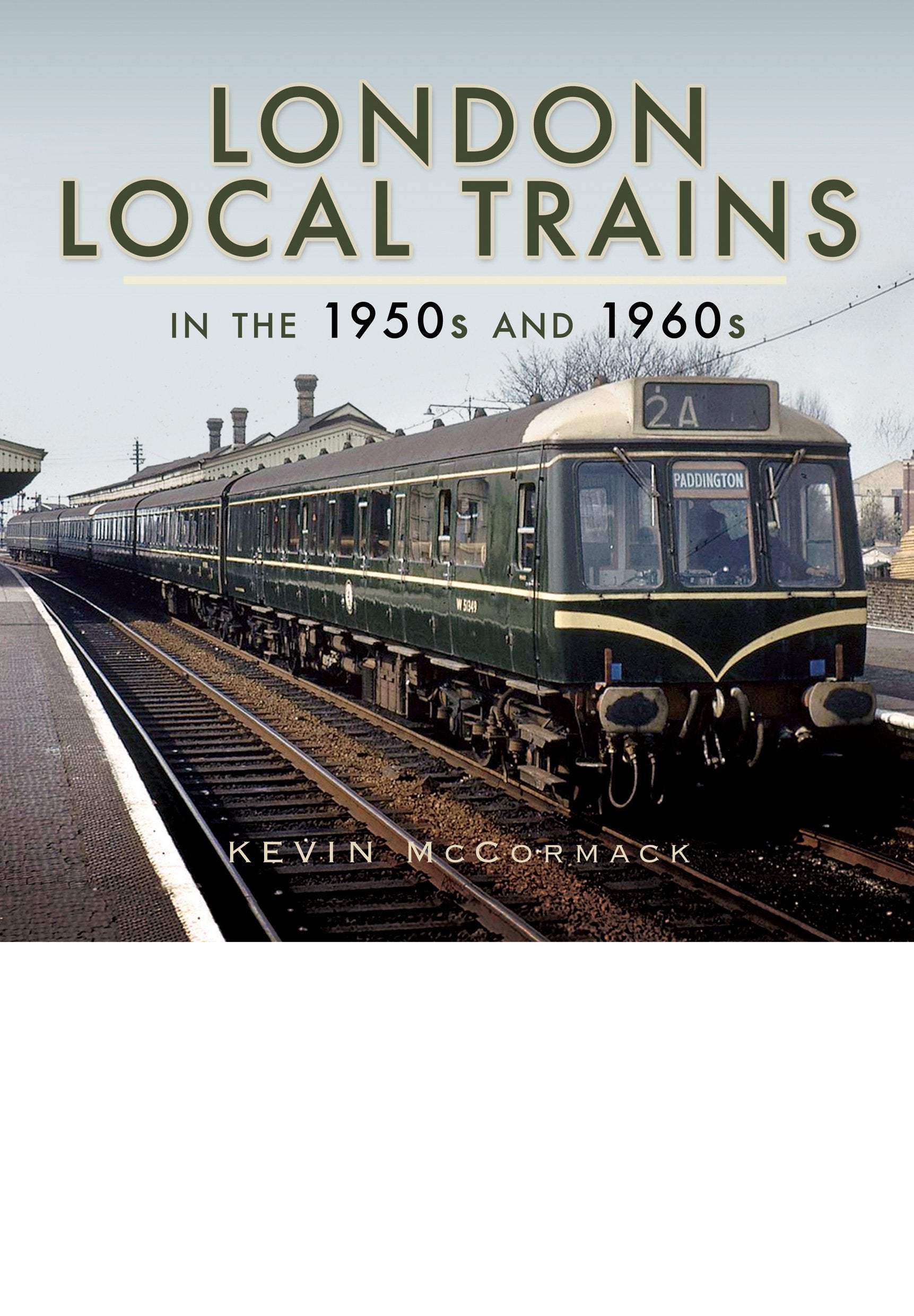 London Local Trains in the 1950s and 1960s Leisure, Home & Garden
