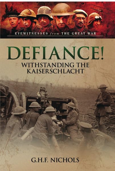 Defiance!: Withstanding the Kaiserschalcht: Withstanding the Kaiserschlacht Social Sciences