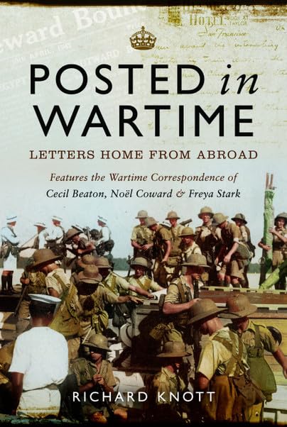 Posted in Wartime: Letters Home from Abroad Biographies & Memoirs