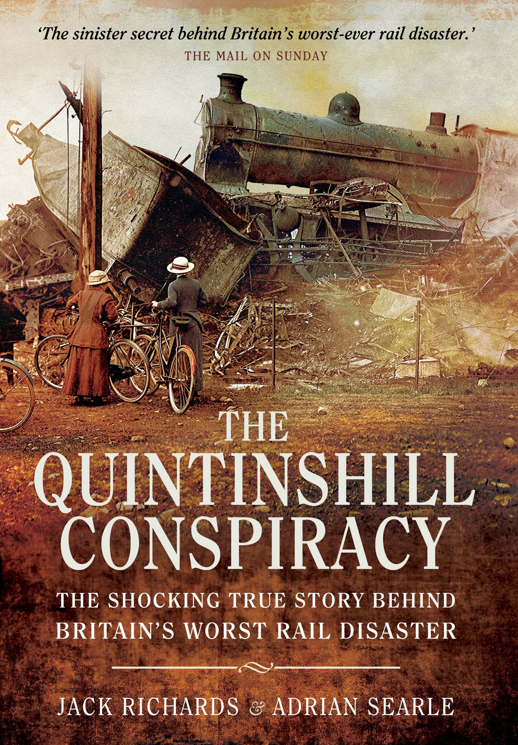 Quintinshill Conspiracy: The Shocking True Story Behind Britain's Worst Rail Disaster: The Shocking True Story Behind Britain’s Worst Rail Disaster Social Sciences