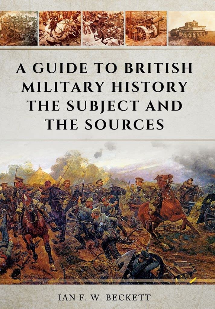 Guide to British Military History: The Subject and the Sources Social Sciences