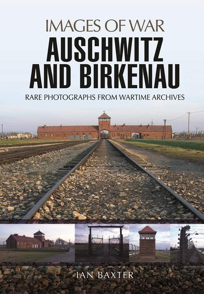 Auschwitz and Birkenau: Rare Photographs from Wartime Archives book